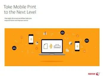 Take Mobile Print To The Next Level, mobile print, Xerox, Quality Business & Top Business Solutions